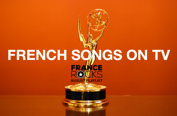 AUGUST PLAYLIST: FRENCH MUSIC, US TV