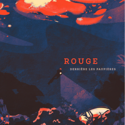 ROUGE New Album “Derrière Les Paupières” Out April 16th!