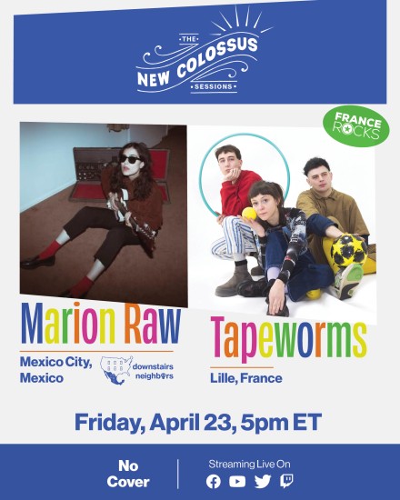 The New Colossus Sessions Featuring Marion Raw and Tapeworms this Friday!