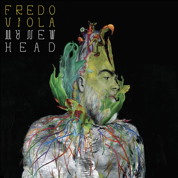 Fredo Viola’s New Album “My New Head” Out Now!