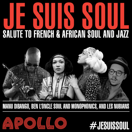 Je Suis Soul at Apollo December 5th, Feat. Ben L’Oncle and Les Nubians