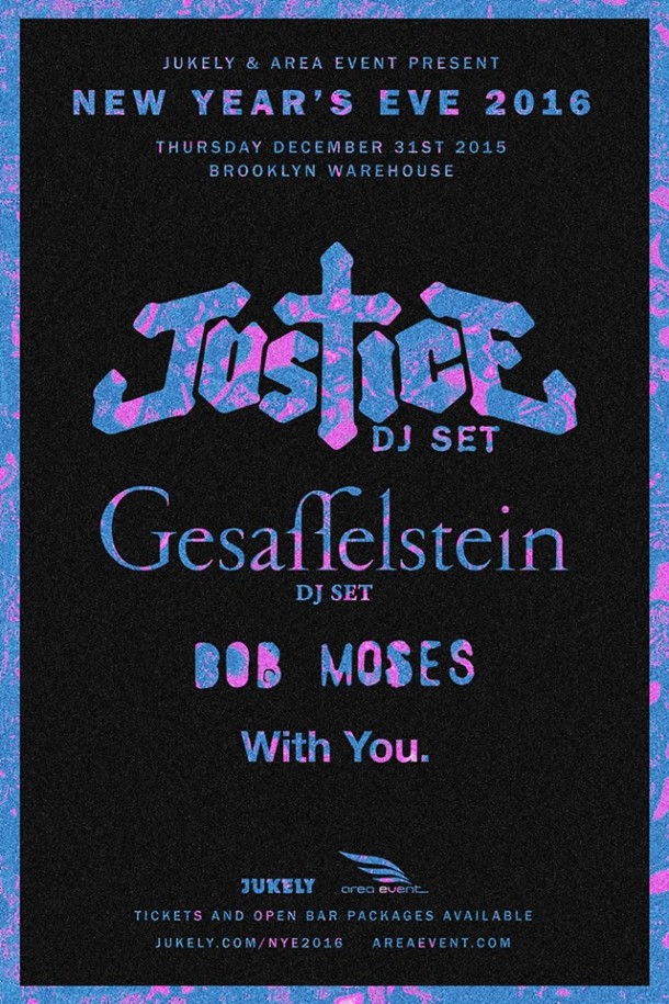 Rave In The New Year With Justice, Gesaffelstein and Bob Moses