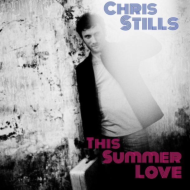 Discover « This Summer Love » the first single of Chris Stills (Rupture / Sony Music