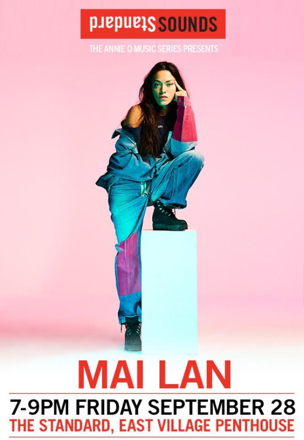 Mai-Lan will be performing a free show at The Standard Hotel East Village on September 28th