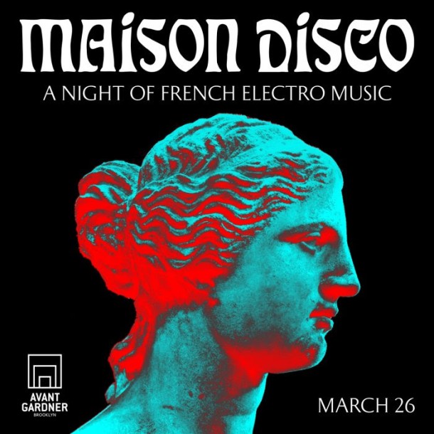 France Rocks Recommends Maison Disco 3/26, Live At The Kings Hall